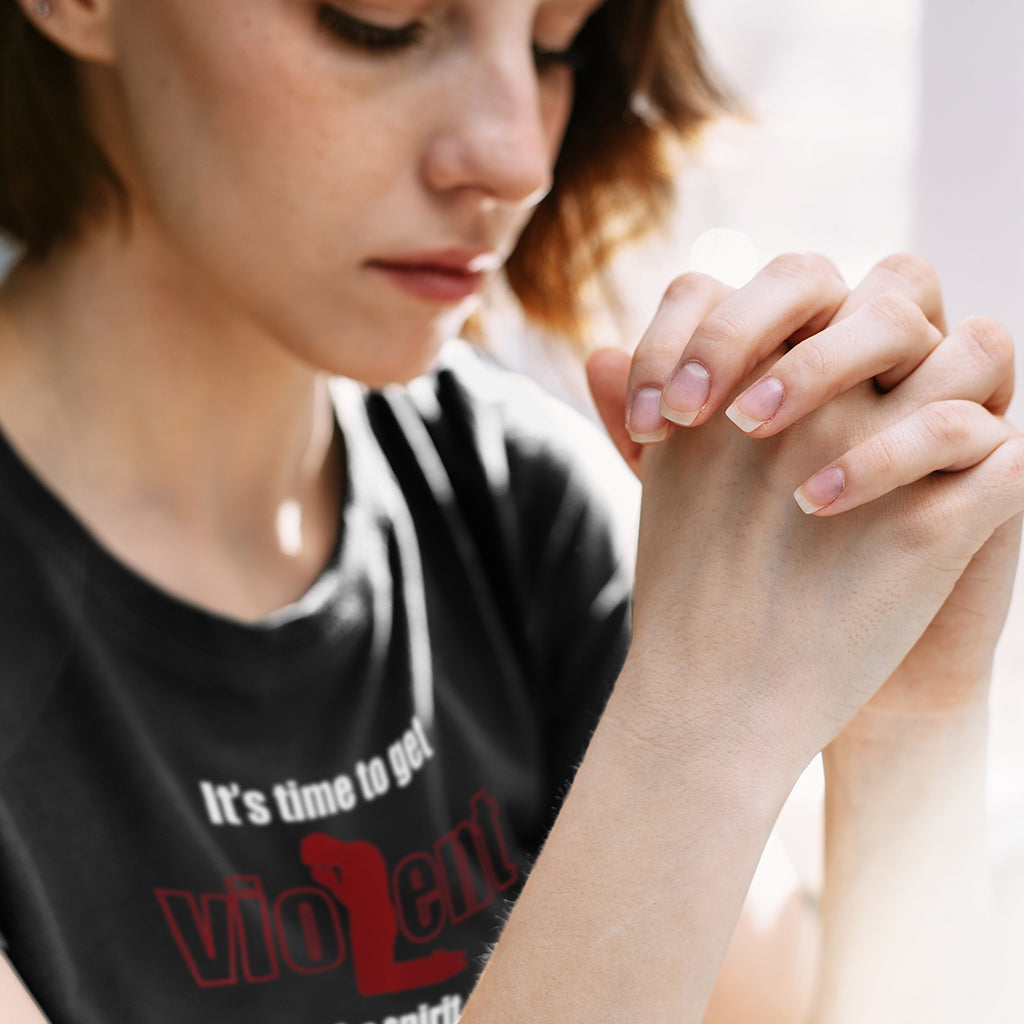 Time To Get Violent in the Spirit Spiritual Warfare Graphic T-Shirt for Christians